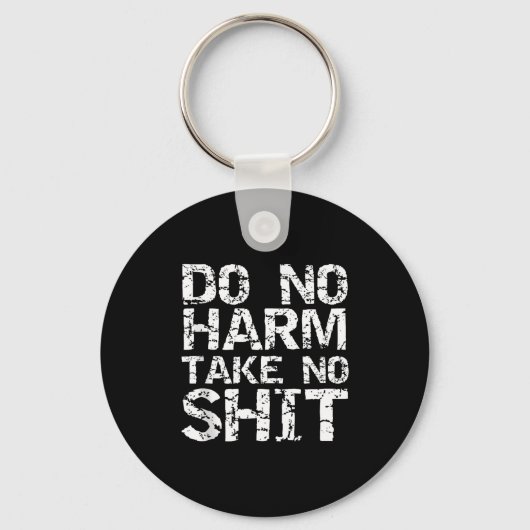 Funny Pacifist Quote Sarcastic Gift Do No Harm Tak Sleutelhanger (Voorkant)
