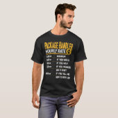 Funny Package Handler Hourly Rate T-shirt (Voorkant volledig)