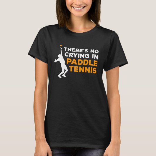 Funny Paddle Tennis Saying  1 T-shirt (Voorkant)