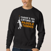 Funny Paddle Tennis Saying  1 Trui (Voorkant)