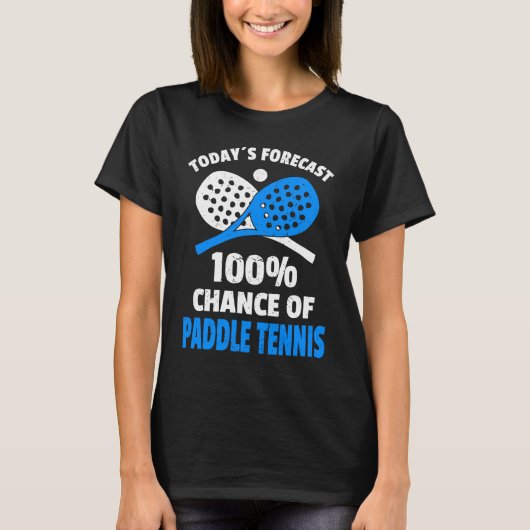 Funny Paddle Tennis Saying T-shirt (Voorkant)