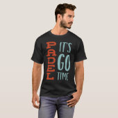 Funny Padel Saying Padel It's Go Time T-shirt (Voorkant volledig)