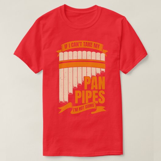 Funny Pane Pipes Flute Player Gift T-shirt (Design voorkant)