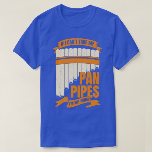 Funny Pane Pipes Flute Player Gift T-shirt (Design voorkant)
