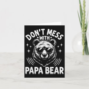 Funny Papa Beer Don&# t Mess With Papa Beer Funny Kaart