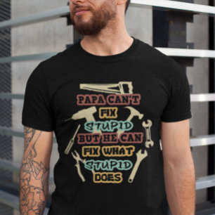 Funny Papa kan niet repareren dom T-shirt