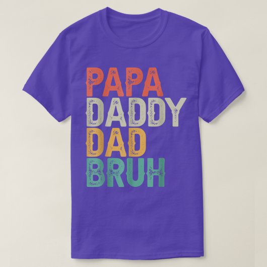 Funny Papa Papa Papa Papa Bruh Vaderdag Pap en Pap T-shirt (Design voorkant)