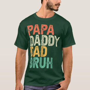 Funny Papa Papa Papa Papa Bruh Vaderdag Pap en Pap T-shirt