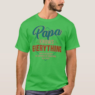 Funny papa weet alles voor opa of pap vet t-shirt