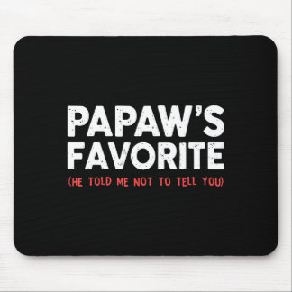 Funny Papaw's Favorite Granhild I'm Papaw's Favori Muismat