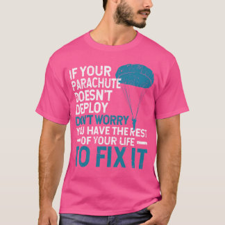 Funny Parachute Skydiver Adventure Parachuting Sky T-shirt