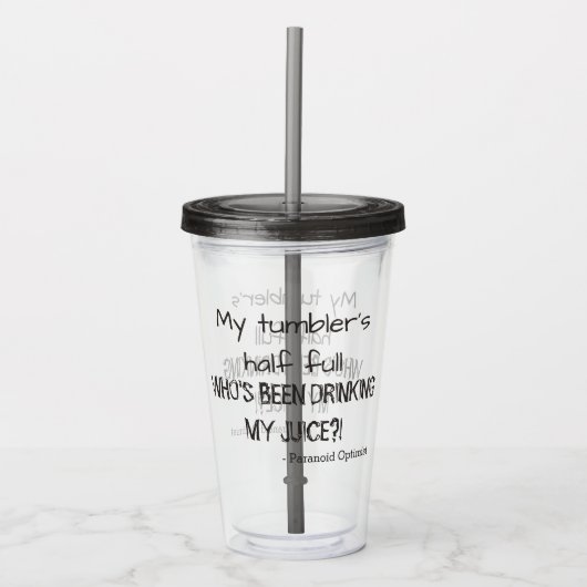 Funny Paranoid Optimist Quote Acryl Drinkbeker (Voorkant)