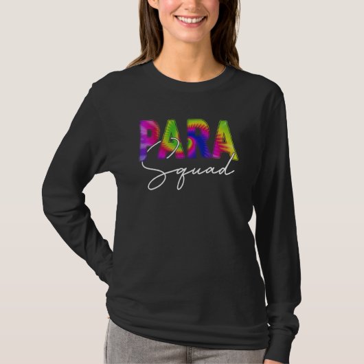 Funny Paraprofessional Squad Teacher Tie Dye Back T-shirt (Voorkant)