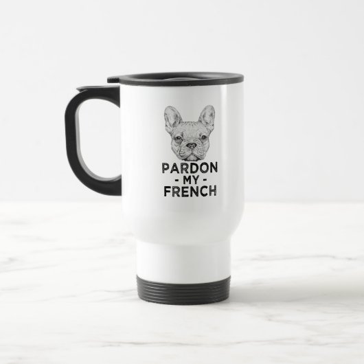 Funny Pardon my French Bulldog koffiemok Reisbeker (Links)