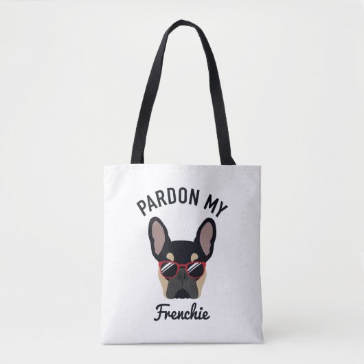 Funny Pardon my Frenchie Black Tan French Bulldog Tote Bag (Voorkant)