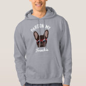 Funny Pardon my Frenchie Brown French Bulldog Hoodie (Voorkant)