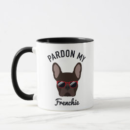 Funny Pardon my Frenchie Brown French Bulldog Mok