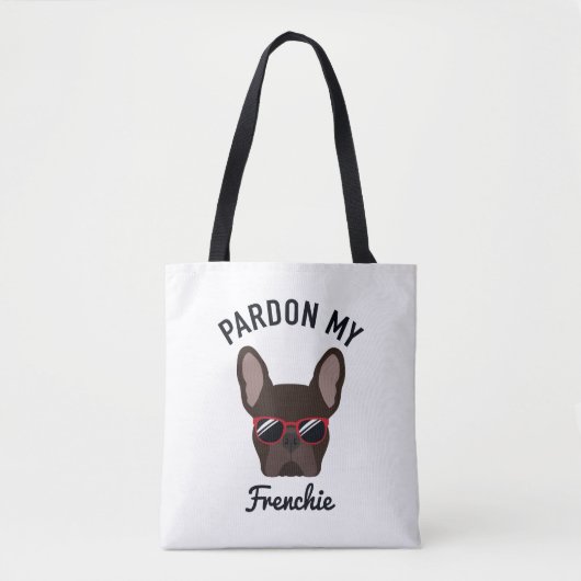 Funny Pardon my Frenchie Brown French Bulldog Tote Bag (Voorkant)