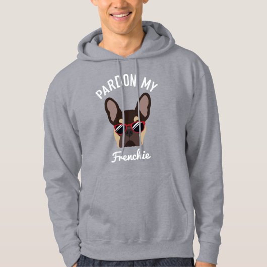 Funny Pardon my Frenchie Brown Tan French Bulldog Hoodie (Voorkant)