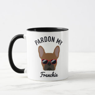 Funny Pardon my Frenchie Red Fawn Bulldog Mok