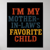 Funny Parent - Im My Mother In Laws Favorite Child Poster (Voorkant)