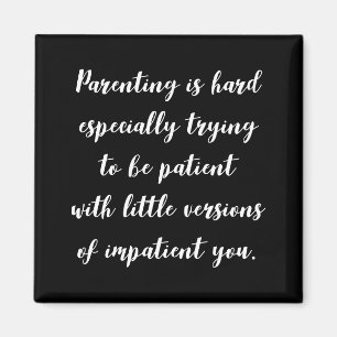 Funny parenting quote, magneet