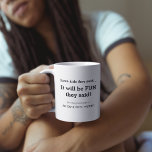 Funny Parents | Moeder vader Gepersonaliseerd kind Koffiemok<br><div class="desc">Grappig gepersonaliseerde mok met de tekst "Heb kinderen die ze zeiden...  Deze mok hoort bij: (NAAM TOEVOEGEN)</div>