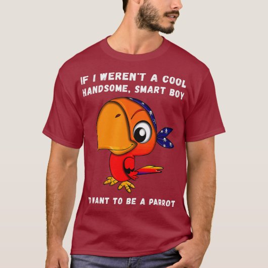 Funny Parrot Boy Lover Quote Gezegde T-shirt (Voorkant)