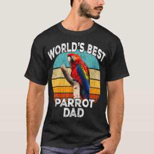 Funny Parrot Dad - Worlds Best Parrot Dad - T-shirt