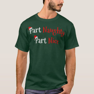 Funny Part Naughty Part Nice Mannen Women Couples  T-shirt