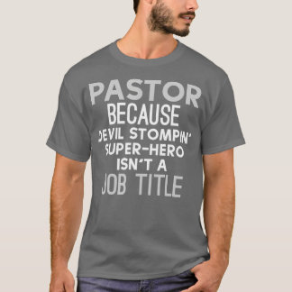 Funny Pastor Gift for Pastor Appreciing Maand T-shirt