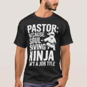 Funny Pastor Humor Christian Faith Leadership Joke T-shirt (Voorkant)