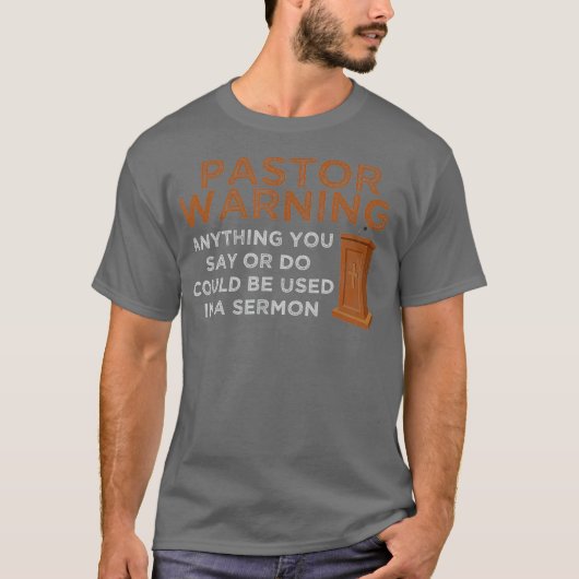 Funny Pastor Warning Fun Pastor Sermon Gift T-shirt (Voorkant)