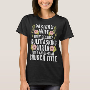 Funny Pastor Wife Design Women Mam Pastor Wife App T-shirt