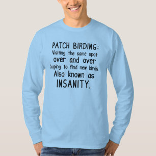Funny Patch Birding is ongezond T-shirt