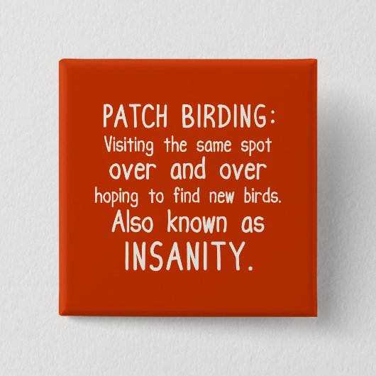 Funny Patch Birding is ongezond Vierkante Button 5,1 Cm (Voorkant)