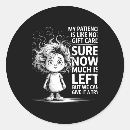 Funny Patience Gift Card Quote Retro Mpy Outfit Fo Ronde Sticker (Voorkant)