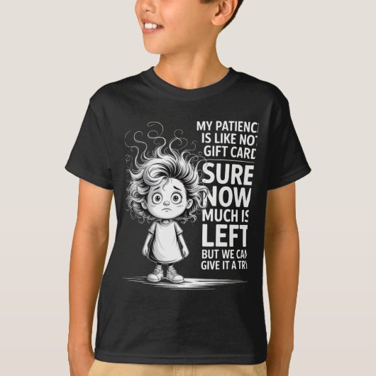 Funny Patience Gift Card Quote Retro Mpy Outfit Fo T-shirt (Voorkant)