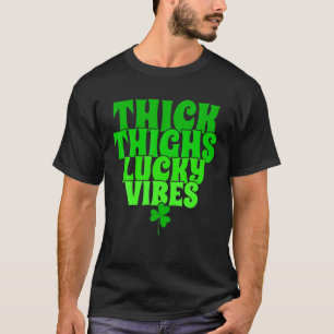 Funny Patricks Thick Thighs Lucky Vibes, Cool Patr T-shirt