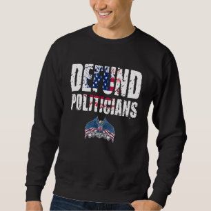 Funny Patriotic Usa Vlag Eagle Defund Politiciens Trui