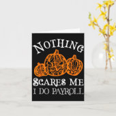 Funny Payroll Halloween Nothing Es Me Payroll Spec Kaart (Gele Bloem)