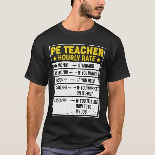 Funny PE Teacher Gift PE Teacher Sayings Hourly Ra T-shirt (Voorkant)