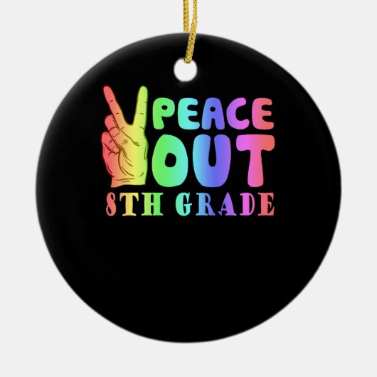 Funny Peace Out 8th Grade Keramisch Ornament (Voorkant)