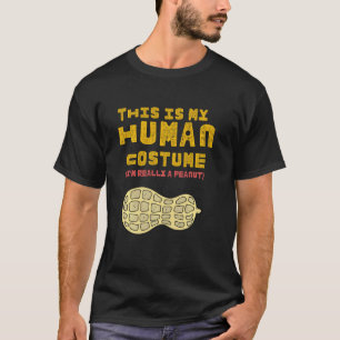 Funny Peanut - Dit is mijn menselijke kostuum dat  T-shirt