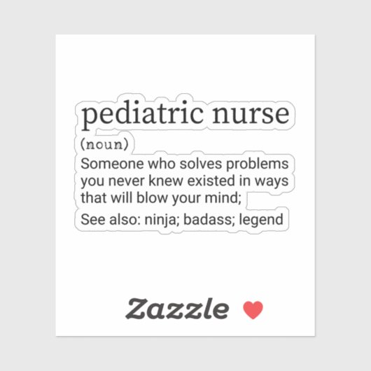 Funny Pediediatric Nurse Definition, Peds Nursing Sticker (Vel)