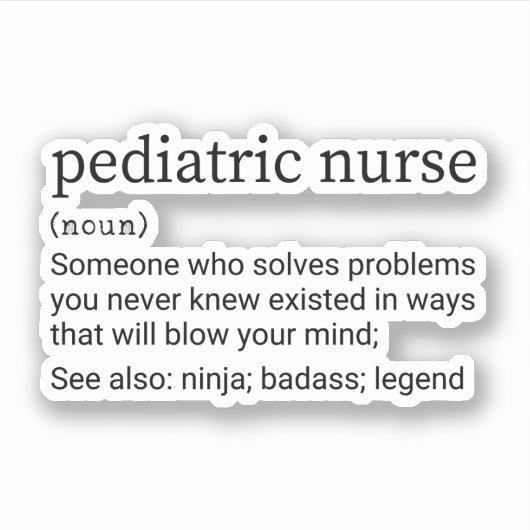 Funny Pediediatric Nurse Definition, Peds Nursing Sticker (Voorkant)