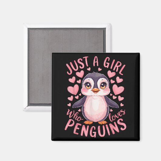Funny Penguin Animal Just A Girl Who Loves Penguin Magneet (Voorkant / Achterkant)