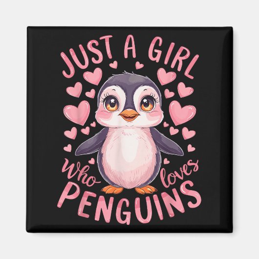 Funny Penguin Animal Just A Girl Who Loves Penguin Magneet (Voorkant)