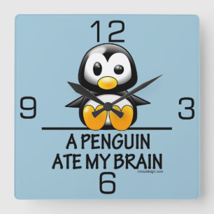 Funny Penguin Ate My Brain Graphic Vierkante Klok