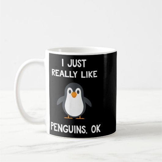 Funny Penguin Quote I Just Really Like Penguins Ok Koffiemok (Links)